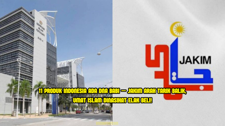 Jakim Arah Tarik Balik 11 Produk Makanan Indonesia Kerana Ada Unsur DNA Babi