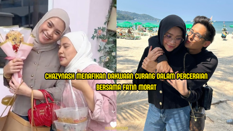Chazynash Tampil Jelaskan Cerita Sebenar Di Sebalik Perceraian Dengan Fatin