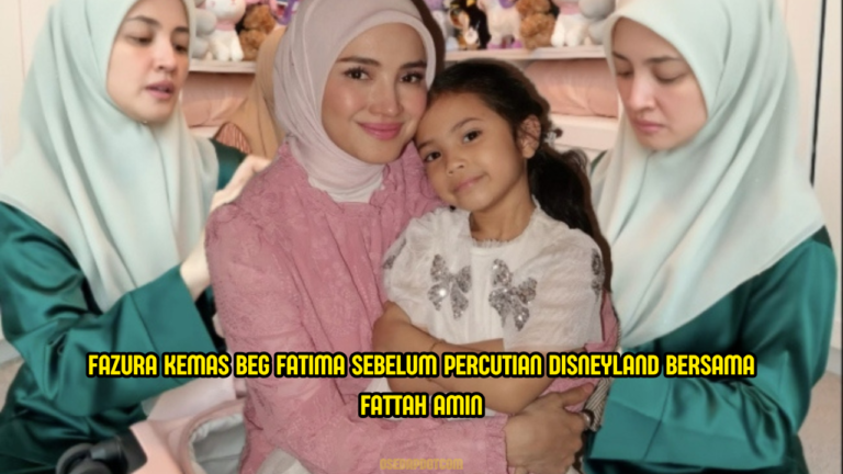 Fazura Kemas Beg Fatima Sebelum Ke Disneyland