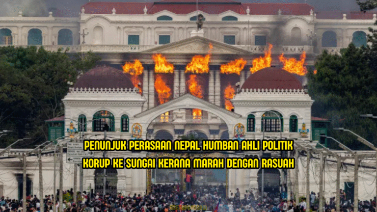 Protes besar-besaran di Nepal sasar ahli politik korup. Ada yang dilondeh dan dihumban ke sungai oleh penunjuk perasaan marah.