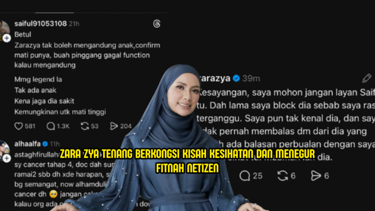 “Jangan Layan, Dah Lama Saya Block Dia” – Zara Zya Tegur Fitnah Selepas Kongsi Kisah Kesihatan