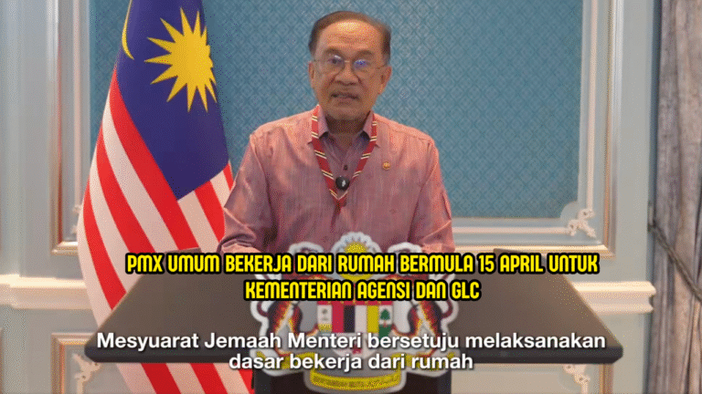 Work From Home Bermula 15 April Untuk Kementerian & GLC