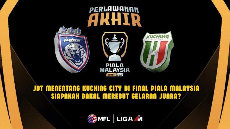 JDT Bertemu Kuching City Di Final Piala Malaysia 24 Mei Ini