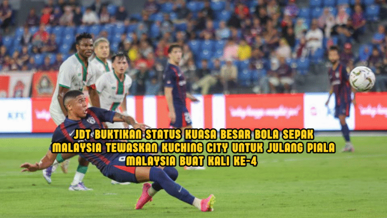 JDT Julang Piala Malaysia Kali Keempat Berturut-Turut